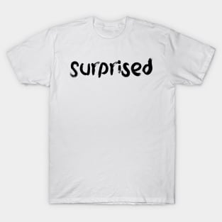 Surprised T-Shirt